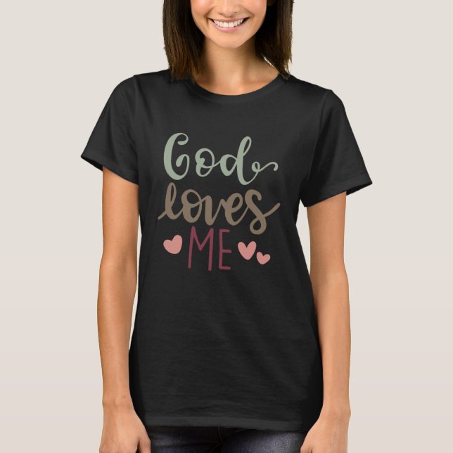 Cute God Loves Religious Belief Conviction Faith T Shirt (Framsida)