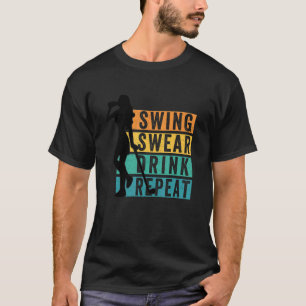 Cute Golf Swing Swear Drink Repeat Kärlek Golf for T Shirt