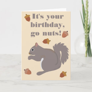 Cute Grått Squirrel Funny Go Nöt Birthday Kort