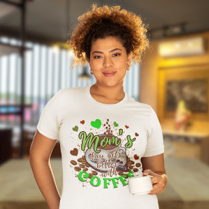 Cute Grönt Mamma dag blir bättre med Coffee Funny T Shirt