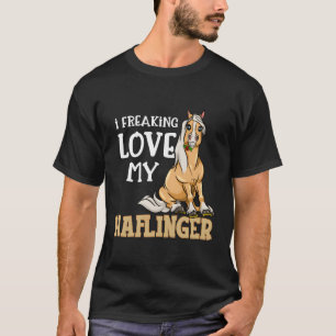Cute Haflinger Horse I Freaking Kärlek My Haflinge T Shirt