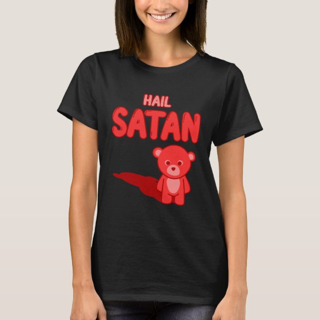 Cute Hail Satan Teddy Bear Something cute and evil T Shirt (Framsida)