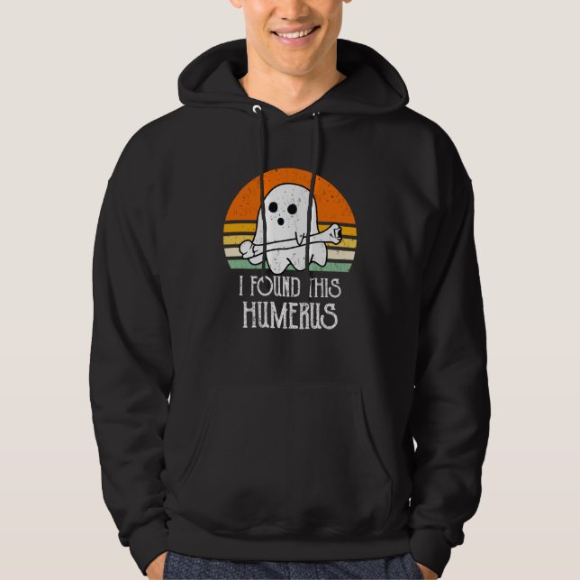 cute Halloween Ghost I Found This Humerus Hoodie (Framsida)