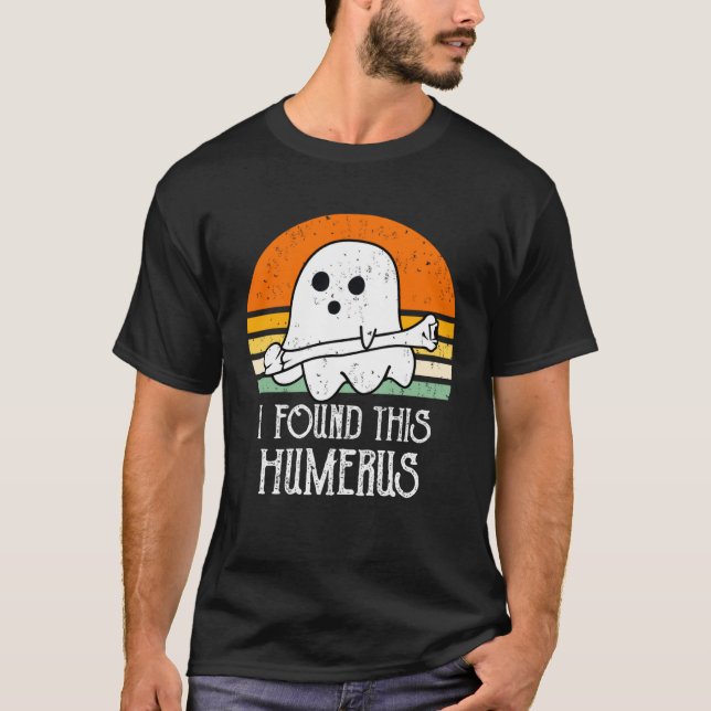 cute Halloween Ghost I Found This Humerus T Shirt (Framsida)
