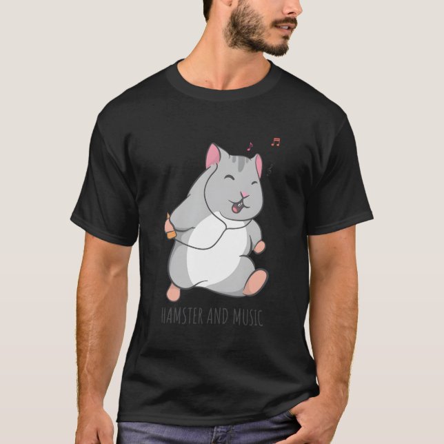 Cute Hamster Funny Rodent Music Say T Shirt (Framsida)