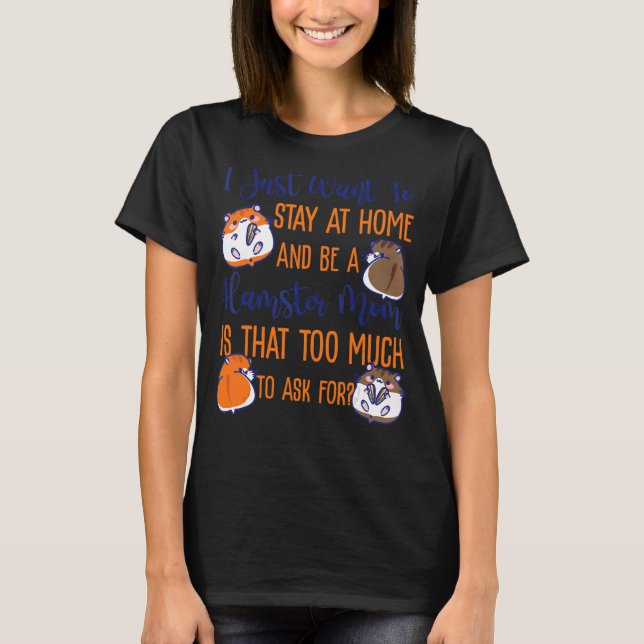 Cute Hamster Mamma Mor vill stanna hemma T Shirt (Framsida)