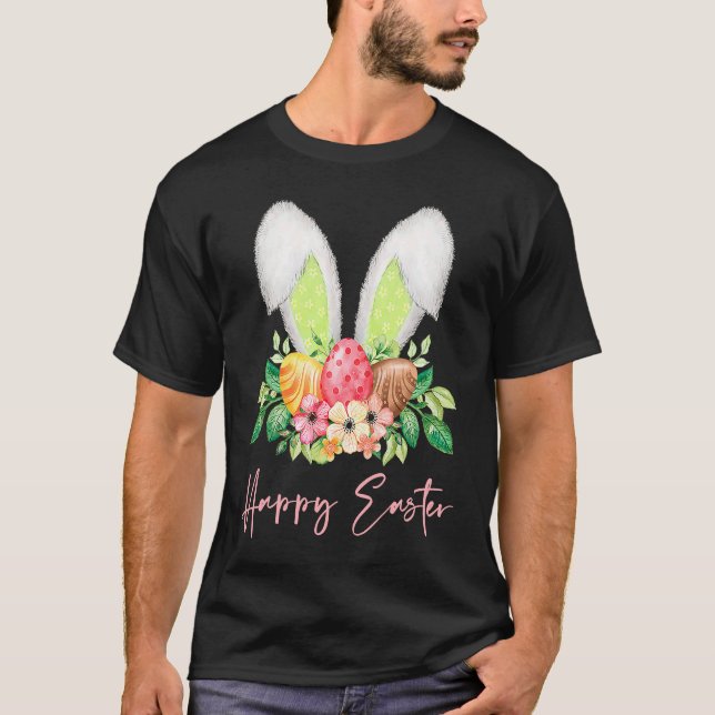 Cute Happy Easter Rabbit Ears Dye Eggs & Spring Fl T Shirt (Framsida)