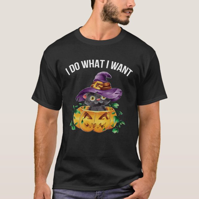 Cute Happy Halloween Kitten Cat I Do What I Want T Shirt (Framsida)