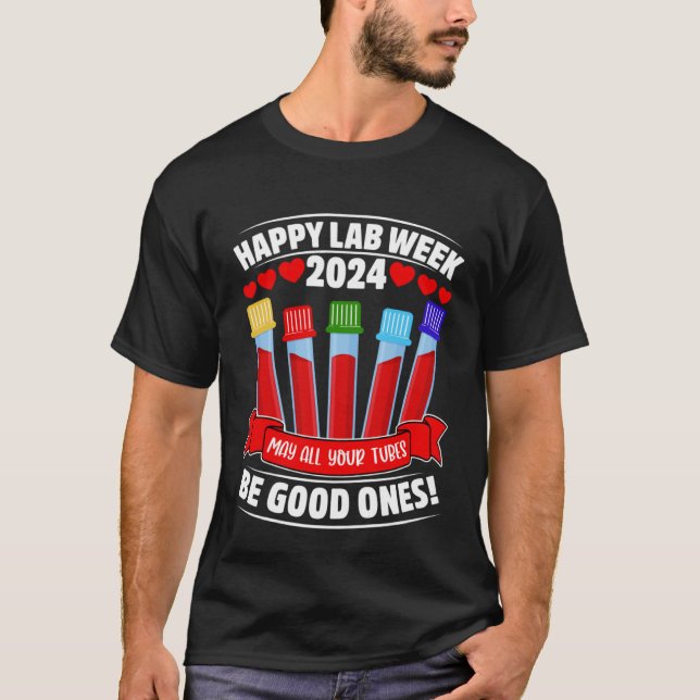 Cute Happy Lab Week 2024 May All Your Tubes Be Goo T Shirt (Framsida)