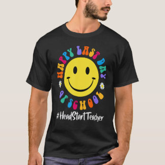 Cute Happy Last Day Of School Headstart Teacher Sq T Shirt