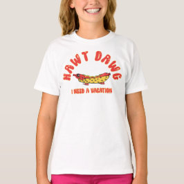  Cute Hawt Dawg I Need a Vacation Retro Cartoon Ho T Shirt