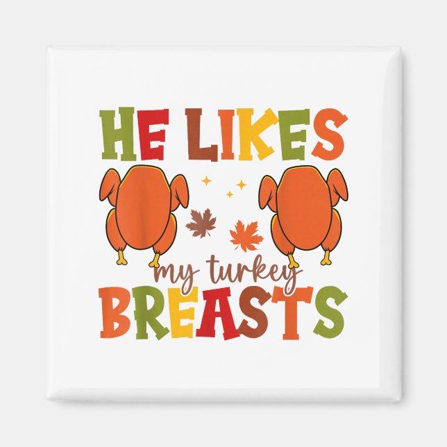 Cute He Likes My Turkey Breasts Couple Matching Th Magnet (Framsidan)