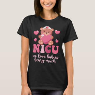 Cute Heart Bear Neonatal ICU Nurse NICU Nurse Vale T Shirt