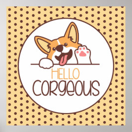 Cute Hej Corgi Hund Poster