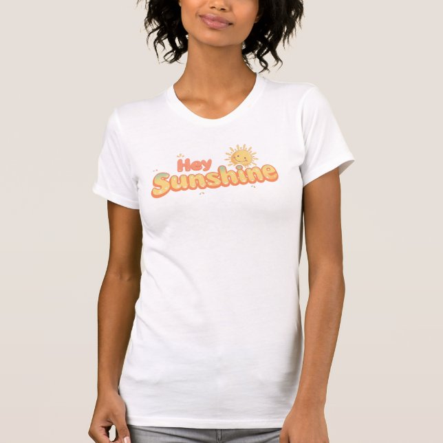 Cute "Hey Sunshine" Cheerful Quote T Shirt (Framsida)