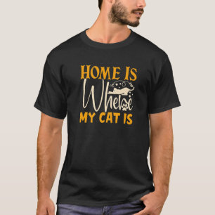 Cute Home är där min katt är en konstig kattägare. T Shirt