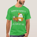 Cute Humpty Dumpty hade ett Underbart fall Halloth T Shirt<br><div class="desc">Cute Humpty Dumpty hade ett Underbart fall Hallothanksmas.</div>