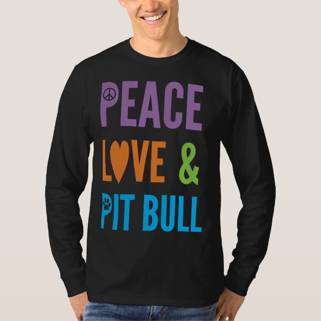 Cute Hund älskare Peace Kärlek&amp Pitbull T Shirt (Framsida)