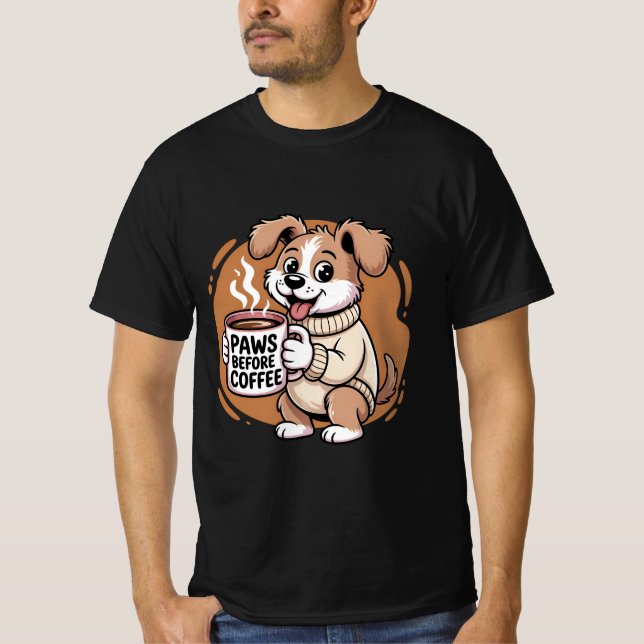 Cute Hund Coffee Älskare (Tassar före kaffe) T Shirt (Framsida)