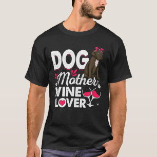 Cute Hund Vin Älskare Dane Hund Mors dag T Shirt