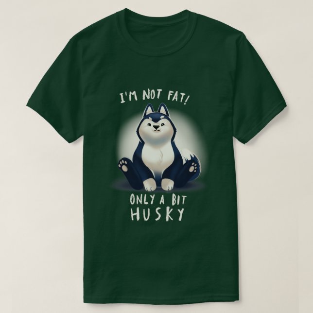Cute Husky Hund Pun Knubbig Fluffy Animal I är int T Shirt (Design framsida)
