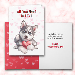 Cute Husky Puppy Hund Allt du behöver Valentine Helgkort