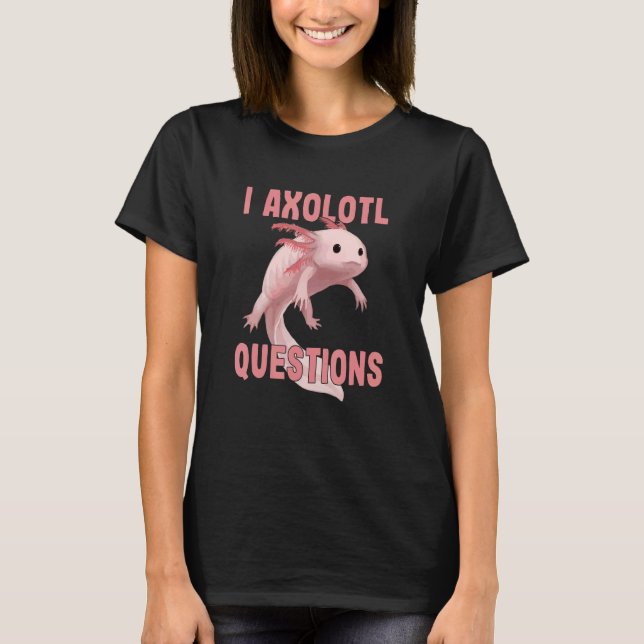 Cute I Axolotl Questions   Axolotl   Kids Boy Girl T Shirt (Framsida)