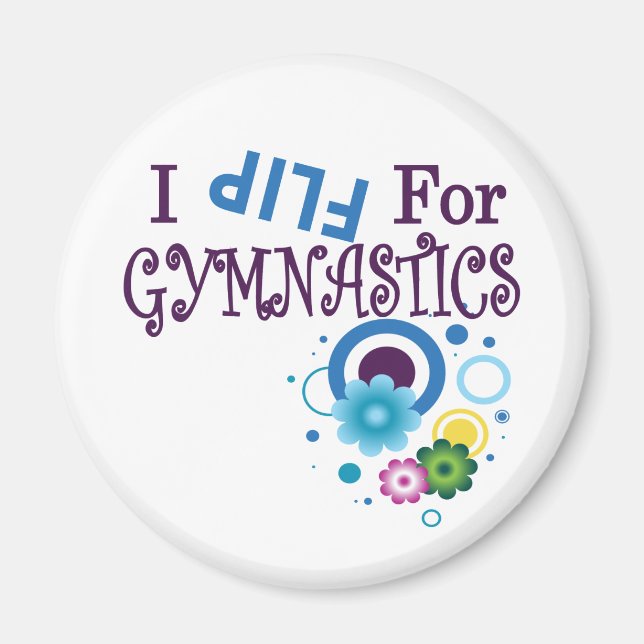 Cute I Flip for Gymnastics Apparel and Gifts Magnet (Framsidan)