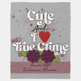 Cute & I ❤️ True Crime!–Black Dahlia Flower–Name Fleecefilt