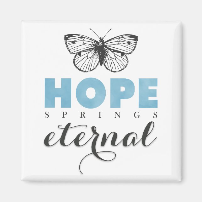 Cute Inspirational Hope Vår Einternal Butterfly Magnet (Framsidan)