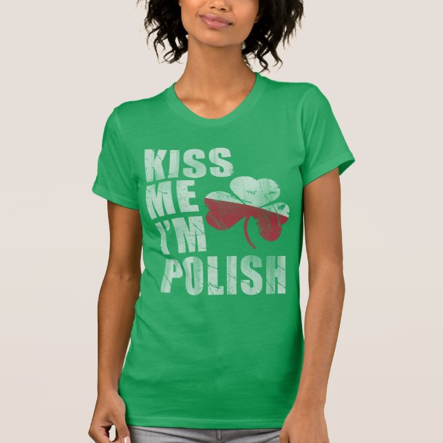 Cute Irish Kiss Me Jag är polsk St patrick's day T-shirt (Framsida)