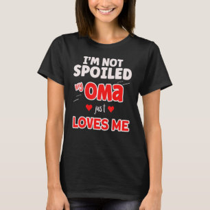 Cute jag är inte förstörd.. Jag är bara Kärlek mig T Shirt