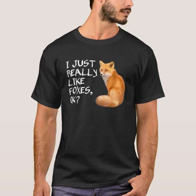 Cute jag bara Verkligen som Foxes OK T Shirt Fox T (Framsida)