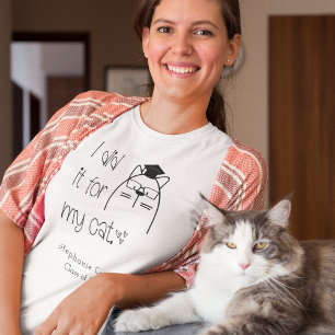 Cute jag gjorde det för min katt Namn 2025 Student T Shirt