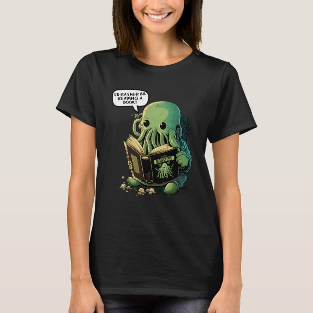 Cute jag hellre skulle läsa en Bok Cthulhu T Shirt (Framsida)