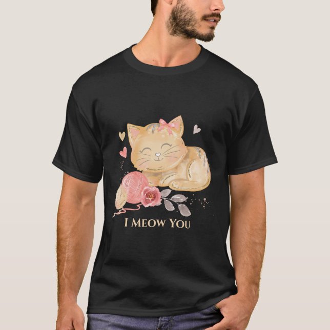 Cute jag Meow You Cat T-Shirt (Framsida)
