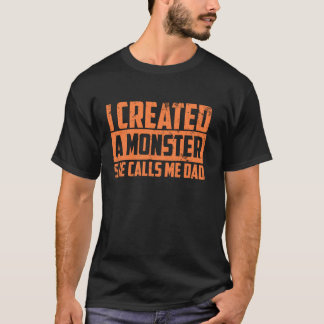 Cute jag Skapat en Monster som kallar mig Pappa Fu T Shirt
