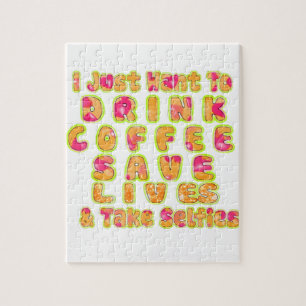 Cute Jag vill bara dricka kaffe Spara Lives och T Pussel