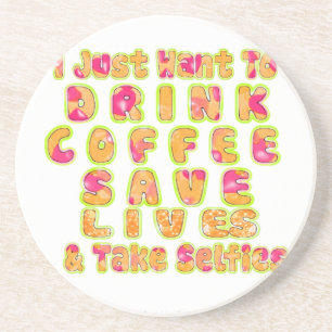 Cute Jag vill bara dricka kaffe Spara Lives och T Underlägg Sandsten