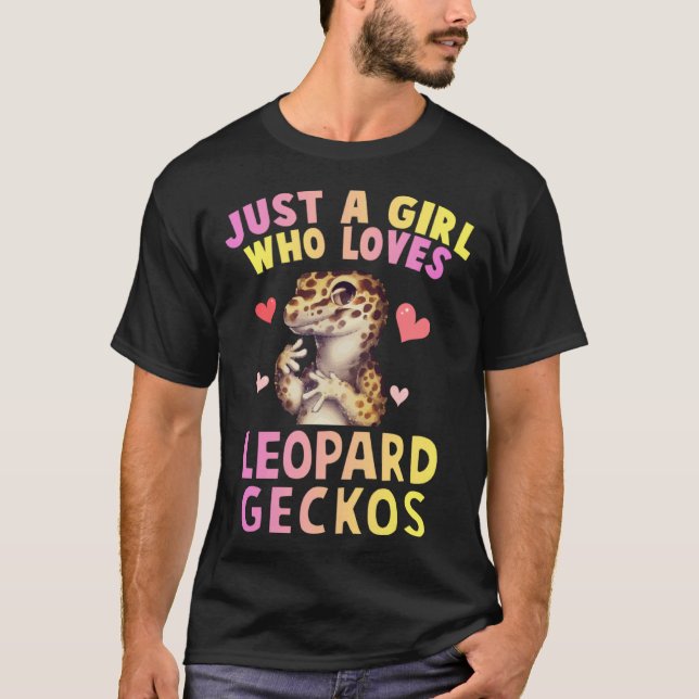 Cute Just A Girl Who Loves Leopard Geckos Lizard R T Shirt (Framsida)