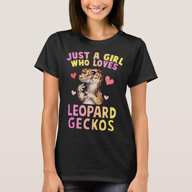 Cute Just A Girl Who Loves Leopard Geckos Lizard R T Shirt (Framsida)