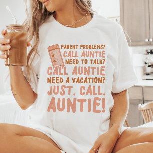 Cute Just Call Auntie T Shirt