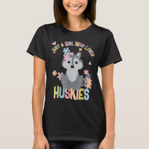 Cute Just Girl som Kärlek Huskies Siberian husky D T Shirt