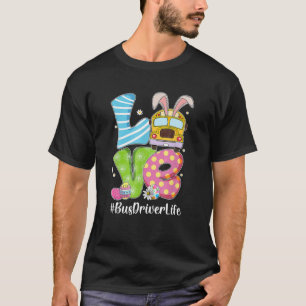 Cute Kärlek Bunny School Buss Driver Life Lycklig T Shirt