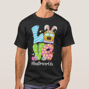 Cute Kärlek Bunny School Buss Driver Life Lycklig T Shirt