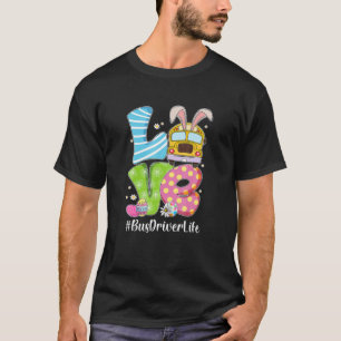 Cute Kärlek Bunny School Buss Driver Life Lycklig T Shirt