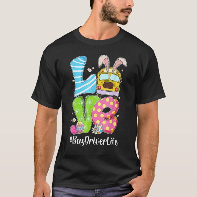Cute Kärlek Bunny School Buss Driver Life Lycklig  T Shirt (Framsida)