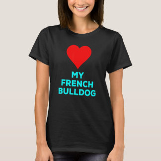 Cute Kärlek Min Fransk Bulldog Heart Hund Pet T Shirt