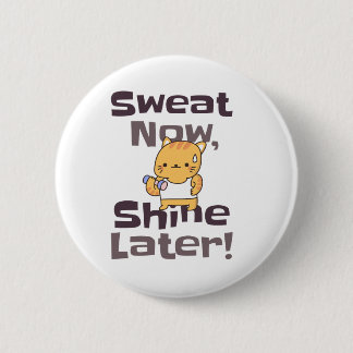 Cute Kattunge Gym Motivation Pin - "Sweat Now"! Knapp