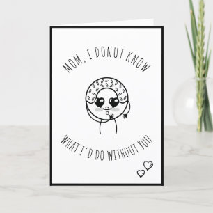 Cute Kawaii Donut Mors dag Quote Black & White Helgkort